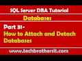SQL Server DBA Tutorial 31- How to Attach and Detach Databases