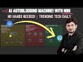 Auto Blogging AI: Fully Automated Tech Blog using n8n workflow with Google Trends \u0026 WordPress!
