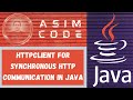 HttpClient for Synchronous HTTP Communication In Java
