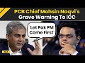 T20 WC 2026: 'Let Pakistan PM Come First' PCB Chief Mohsin Naqvi Warns ICC After Bangladesh Replaced