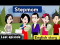 Stepmom part 36 | English story with subtitles | Animated story | Learn English | Sunshine English