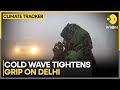 Coldwave Grips Delhi NCR: Mercury Dips to 3°C | WION Climate Tracker