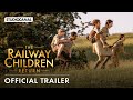 THE RAILWAY CHILDREN RETURN - Official Trailer - Sequel starring Sheridan Smith and Jenny Agutter