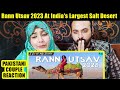Rann Utsav 2023 At India's Largest Salt Desert | Rann Of Kutch | I Love My India | Pakistani Couple
