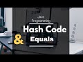 Hashcode \u0026 Equals In Java | Java Interview Questions