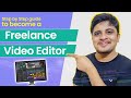How to Become a Freelance Video Editor | Step By Step Complete Beginners Guide | Hindi | 2021