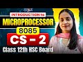CS - 2  Microprocessor 8085 ONE SHOT 🔥 | Class 12 HSC Board | Full Chapter ASC