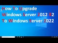 How to upgrade Windows Server 2012 R2 To Windows Server 2022