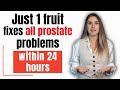 This Powerful Fruit Shrinks Your Prostate FAST – The Truth No One Tells You! - MEN'S HEALTH