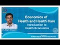 noc18-mg23 Lec 01-Introduction to Health Economics