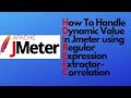 JMeter tutorial 10 - Handle dynamic value -Correlation | Regular Expression Extractor -PostProcessor