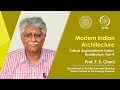 Lecture 31 - Critical Regionalism in Indian Architecture: Part 4