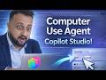 Computer Use Agent in Copilot Studio