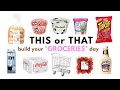 THIS or THAT build your dream *GROCERIES DAY* 🛒🍎🥑🍪