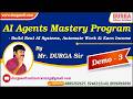 AI Agents Mastery Program tutorials || Demo - 3 || by Mr. DURGA Sir On 27-03-2026 @7PM (IST)