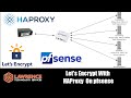 (Updated Video In Description) How To Setup ACME, Let's Encrypt, and HAProxy HTTPS on pfsense