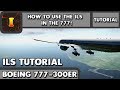 [XP11] [FF777] [Tutorial] | How to use ILS in the 777!