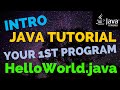 Intro Java Tutorial - Your 1st Program HelloWorld.java