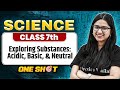 Exploring Substances: Acidic, Basic, and Neutral Class 7 One Shot || Science || Ankita Ma'am