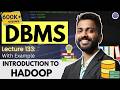 Lec-133: Introduction to Hadoop🐘| What is Hadoop🐘| Hadoop Framework🖥