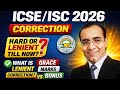 ISC ICSE Correction 2026 🔥 Hard ya Lenient? Grace vs Bonus Marks Explained