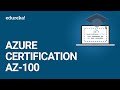 Azure Certification AZ-100 | Microsoft Azure Certification | Azure Certification Training | Edureka