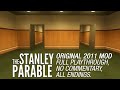 The Stanley Parable (original 2011 mod, full playthrough \u0026 all endings)