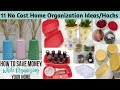 11 No Cost Home Organization Ideas | Time \u0026 Money Saving Tips|  Zero Cost Home Hacks| DIY Organizer