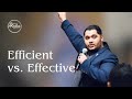 Efficient vs Effective Part 1: The Foundation - Sharpening what Truly Matters