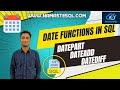 Date Functions in SQL | Interview Questions on DATE Functions | DATEPART, DATEADD,DATEDIFF Functions