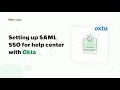 How to configure SAML single sign-on for your help center with Okta | Zoho Desk