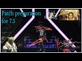 My patch 7.5 preparations