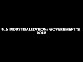 5.6 Industrialization: Government’s Role from 1750 to 1900 (AP World History: Modern)