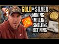 Gold Mining, Gold Milling, \u0026 Gold Refining: The Full Process