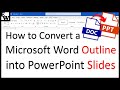 How to Convert a Microsoft Word Outline into PowerPoint Slides