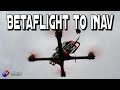 Betaflight to INAV Quad Build: Pt. 1
