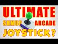 The ULTIMATE Shmup Arcade Joystick?