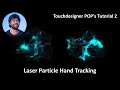 TouchDesigner POP's Tutorial 2: Laser Particle Hand Tracking