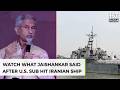 'Think It Was Humane': Jaishankar Explains Why India Did Not Turn Away Iranian Warship | Iran Vs US