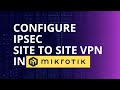 Mikrotik IPsec Site-to-Site VPN configuration- Easy Step by step