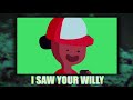 i saw your willy