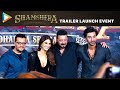 Event Uncut: Shamshera Trailer Launch ft. Ranbir Kapoor, Sanjay Dutt \u0026 Vaani Kapoor