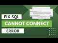 How to Fix SQL Cannot Connect Error in SQL Server Management Studio