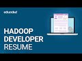 Hadoop Developer Resume | Sample Resume for a Hadoop Developer | Hadoop Training | Edureka