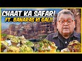 Banaras Ki Galiyon Mein Banarasi Chaat! | Culture \u0026 Taste Ka Yummy Combo! @KhaaneMeinKyaHai