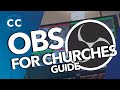 How to Setup OBS for Church Streaming!! (+Tips and Tricks)