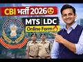 CBI Vacancy 2026 | MTS \u0026 LDC Recruitment 😍 | CBI Recruitment 2026 Online Form | Complete Information