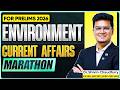 ENVIRONMENT CURRENT AFFAIRS MARATHON | UPSC PRELIMS 2026
