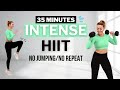 🔥35 MIN NO JUMPING ALL STANDING HIIT With Weights🔥No Repeat🔥Low Impact Home Workout🔥
