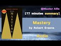 Summary of Mastery by Robert Greene | 77 minutes audiobook summary